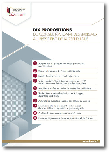 Dix propositions du conseil national des barreaux au président de la république (PDF - 6,7 Mo - nouvelle fenêtre)
