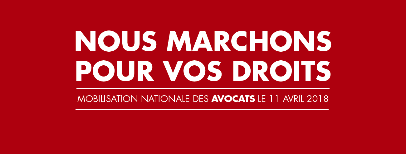 Mobilisation avocats 11 avril 2018